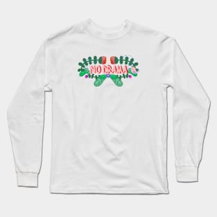 NO DRAMA aaaaa Long Sleeve T-Shirt